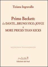 Primo Beckett: da Dante... Bruno... Vico... Joyce a More Pricks than Kicks