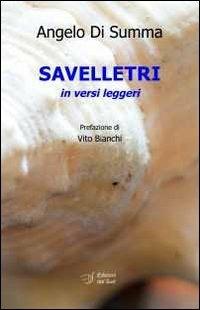 Savelletri in versi leggeri - Angelo Di Summa - Libro Edizioni Dal Sud 2012, Poesia | Libraccio.it