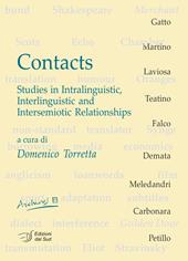 Contacts. Studies in intralinguistic, interlinguistic and intersemiotic relationships. Ediz. italiana e inglese