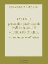 I valori personali e professionali degli insegnanti di scuola primaria. Un'indagine qualitativa