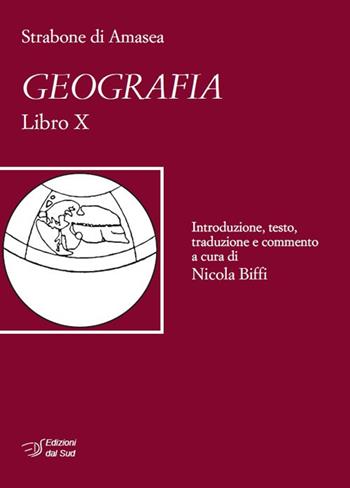 Strabone di Amasea. Geografia. Libro X - Nicola Biffi - Libro Edizioni Dal Sud 2020, Quaderni | Libraccio.it