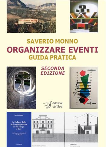 Organizzare eventi. Guida pratica. Ediz. ampliata - Saverio Monno - Libro Edizioni Dal Sud 2022, Quaderni | Libraccio.it