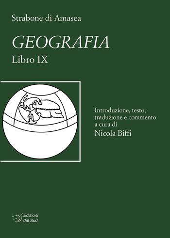 Strabone di Amasea. Geografia. Libro IX - Nicola Biffi - Libro Edizioni Dal Sud 2023, Quaderni | Libraccio.it