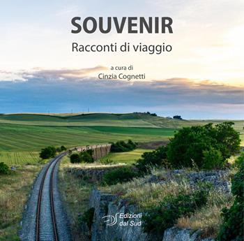 Souvenir. Racconti di viaggio  - Libro Edizioni Dal Sud 2025, Scuolacreativa | Libraccio.it
