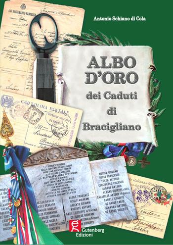 Albo d'oro dei caduti di Bracigliano - Antonio Schiano di Cola - Libro Gutenberg Edizioni 2017 | Libraccio.it
