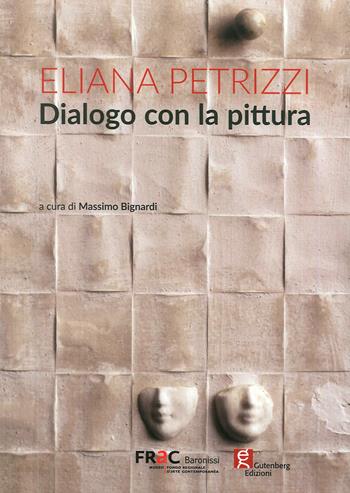 Dialogo con la pittura. Ediz. illustrata - Eliana Petrizzi - Libro Gutenberg Edizioni 2018 | Libraccio.it