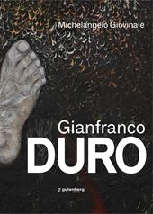 Gianfranco Duro. Ediz. illustrata