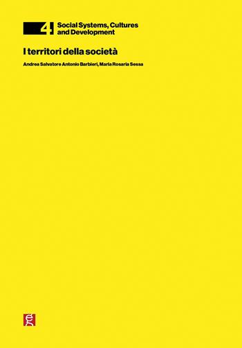 I territori della società - Andrea Barbieri, Maria Rosaria Sessa - Libro Gutenberg Edizioni 2018, Social systems, cultures and development | Libraccio.it