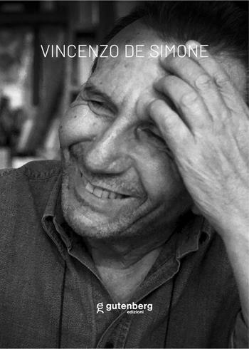 Vincenzo De Simone. Teatro contadino, arte come sociale  - Libro Gutenberg Edizioni 2022 | Libraccio.it