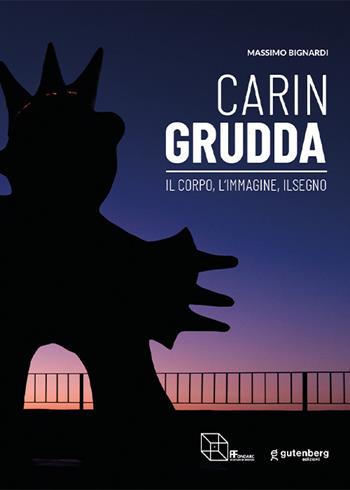 Carin Grudda. Il corpo, l'immagine, il segno. Catalogo della mostra (Montepulciano, 23 marzo-30 giugno 2024). Ediz. italiana e inglese  - Libro Gutenberg Edizioni 2024 | Libraccio.it