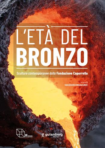 L'età del Bronzo. Sculture contemporanee dalla Fondazione Caporrella  - Libro Gutenberg Edizioni 2025 | Libraccio.it