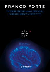 Tecniche di persuasione di vendita e crescita personale per tutti