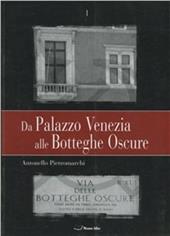 Da palazzo Venezia alle Botteghe Oscure