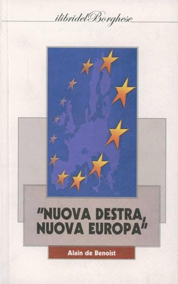 Nuova Destra, nuova Europa - Alain de Benoist - Libro Pagine 2012 | Libraccio.it