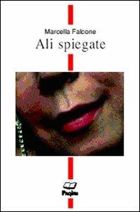 Ali spiegate - Marcella Falcone - Libro Casa Editrice Pagine 2010 | Libraccio.it
