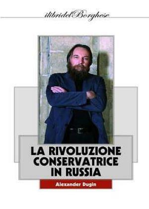Eurasia. La rivoluzione conservatrice in Russia - Alexander Dugin - Libro Pagine 2015, I libri del Borghese | Libraccio.it