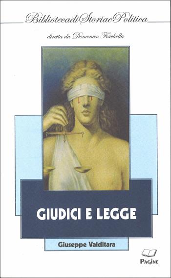 Giudici e legge - Giuseppe Valditara - Libro Casa Editrice Pagine 2016 | Libraccio.it