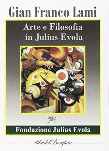 Evola. Arte e filosofia  - Libro Casa Editrice Pagine 2017 | Libraccio.it