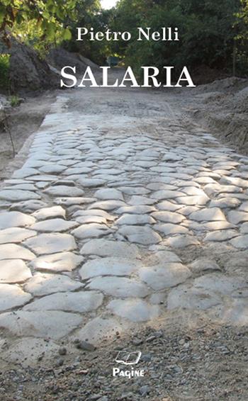 Salaria - Pietro Nelli - Libro Casa Editrice Pagine 2019 | Libraccio.it