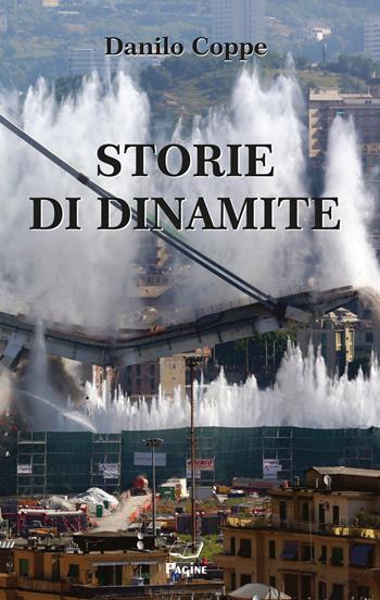 Storie di dinamite - Danilo Coppe - Libro Casa Editrice Pagine 2020 | Libraccio.it