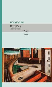 Ictus. Vol. 2: Verso la fine