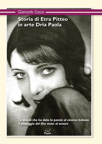 Storia di Etra Pitteo in arte Dria Paola - Giancarlo Cocco - Libro Casa Editrice Pagine 2024 | Libraccio.it