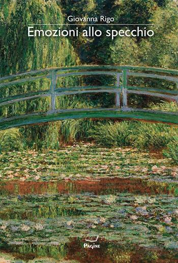 Emozioni allo specchio - Giovanna Rigo - Libro Casa Editrice Pagine 2024 | Libraccio.it