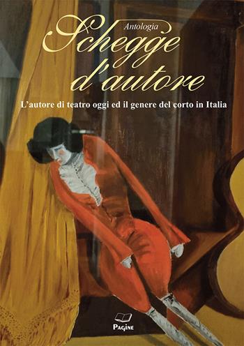 Schegge d'autore  - Libro Casa Editrice Pagine 2024 | Libraccio.it