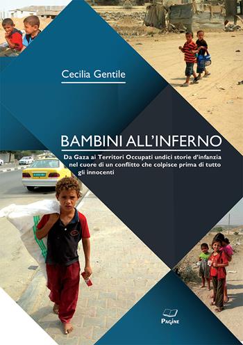 Bambini all'inferno - Cecilia Gentile - Libro Casa Editrice Pagine 2024 | Libraccio.it