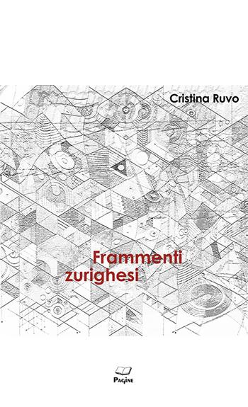 Frammenti Zurighesi - Cristina Ruvo - Libro Casa Editrice Pagine 2025 | Libraccio.it