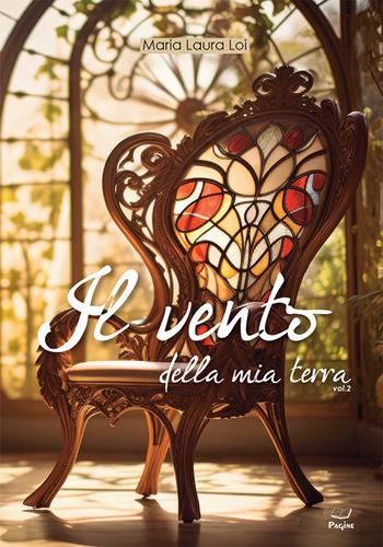 Il vento della mia terra. Vol. 2 - Maria Laura Loi - Libro Casa Editrice Pagine 2025 | Libraccio.it