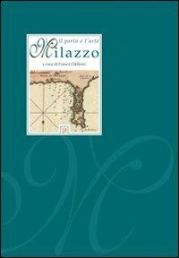 Milazzo. Il porto e l'arte  - Libro GBM 2008 | Libraccio.it
