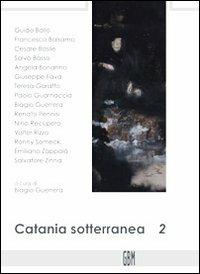 Catania sotterranea 2  - Libro GBM 2014, Voci dal mondo | Libraccio.it