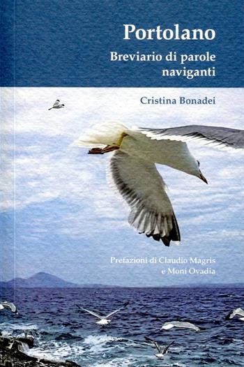 Portolano. Breviario di parole naviganti - Cristina Bonadei - Libro Olmis 2021 | Libraccio.it