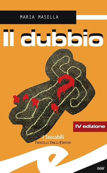 Il dubbio - Maria Masella - Libro Frilli 2004, Tascabili. Noir | Libraccio.it