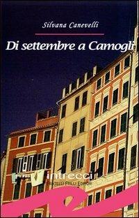 Di settembre a Camogli - Silvana Canevelli - Libro Frilli 2005, Tascabili. Intrecci | Libraccio.it