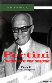 Pertini presidente per sempre - Lucia Compagnino - Libro Frilli 2005, I tascabili | Libraccio.it