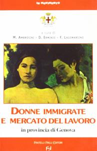 Donne immigrate e mercato del lavoro in provincia di Genova  - Libro Frilli 2016, In movimento | Libraccio.it