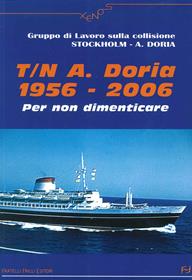 T. N. A. Doria 1956-2006. Per non dimenticare  - Libro Frilli 2006, Xenos | Libraccio.it