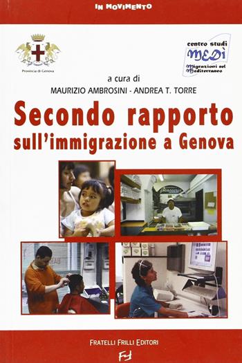 Secondo rapporto sull'immigrazione a Genova  - Libro Frilli 2007, In movimento | Libraccio.it