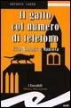 Il gatto col numero di telefono - Antonio Caron - Libro Frilli 2006, Tascabili. Noir | Libraccio.it