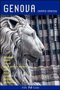 Genova. Centro storico - Riccardo Navone - Libro Frilli 2006, Guide | Libraccio.it