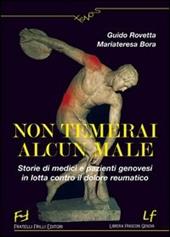 Non temerai alcun male. Storie di medici e pazienti genovesi in lotta contro il dolore reumatico