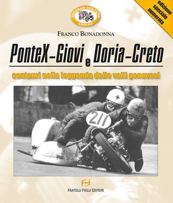 PonteX-Giovi e Doria-Creto. Centauri nella leggenda delle valli genovesi - Franco Bonadonna - Libro Frilli 2007 | Libraccio.it