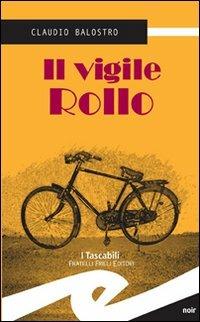 Il vigile Rollo - Claudio Balostro - Libro Frilli 2007, Tascabili. Noir | Libraccio.it