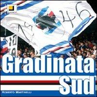 Gradinata Sud - Roberto Martinelli - Libro Frilli 2007 | Libraccio.it