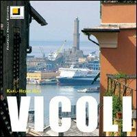 Vicoli - Karl-Heinz Hinz - Libro Frilli 2007, I quadrotti | Libraccio.it