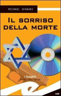 Il sorriso della morte - Michael Sfardi - Libro Frilli 2007 | Libraccio.it