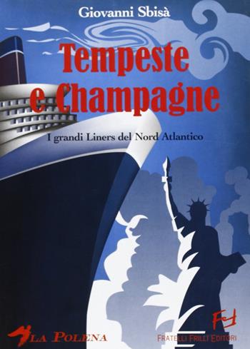 Tempeste e champagne - Giovanni Sbisà - Libro Frilli 2008 | Libraccio.it