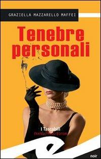 Tenebre personali - Gabriella Mazzarello Maffei - Libro Frilli 2007 | Libraccio.it